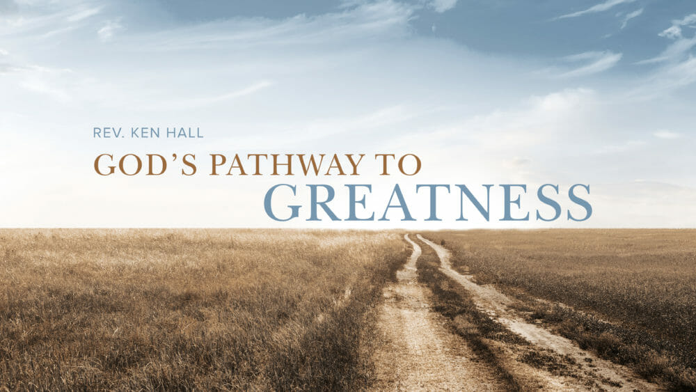 God\'s Pathway to Greatness